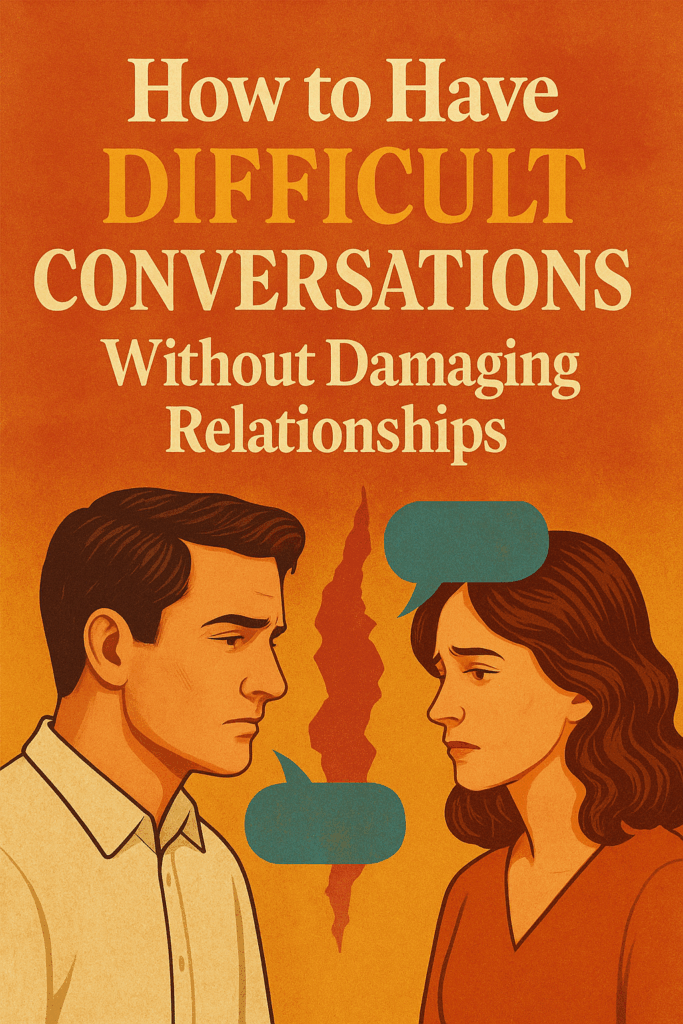 Life By Leadership | How to Have Difficult Conversations Without Damaging Relationships